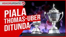 THOMAS DAN UBER CUP 2020 RESMI DITUNDA