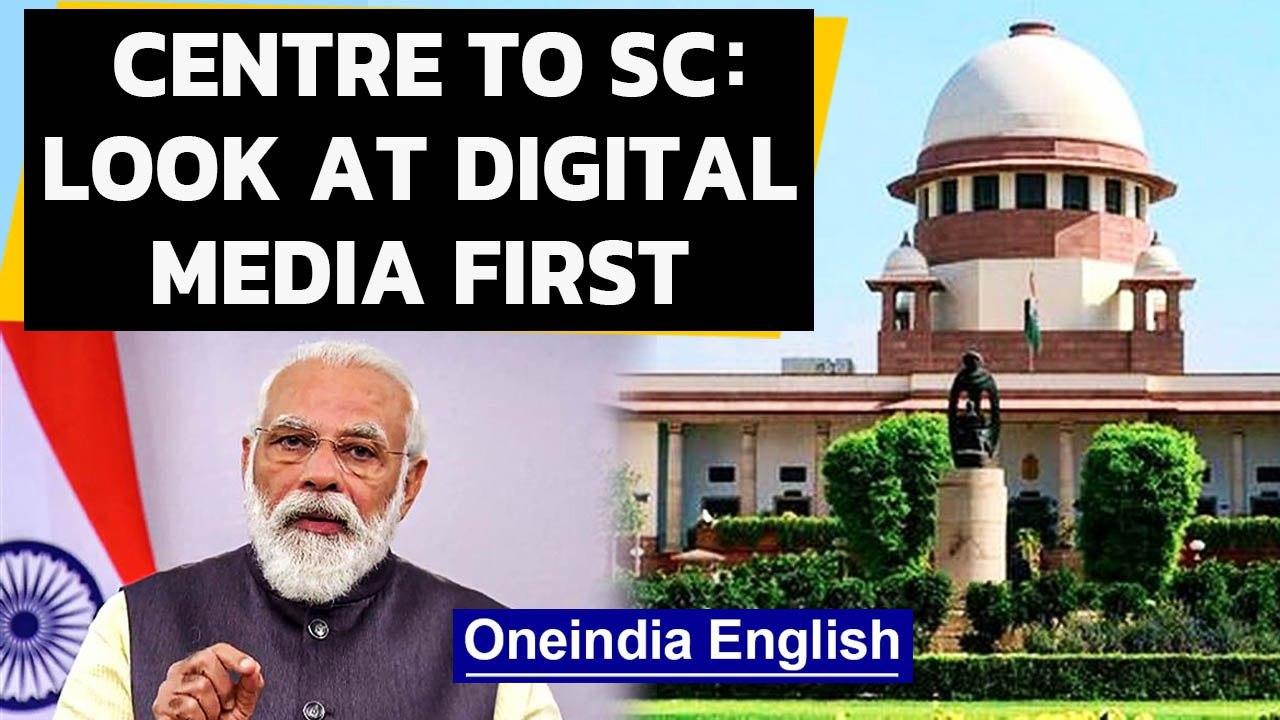 Centre to SC on guidelines for TV media: Look at digital media first | Oneindia News