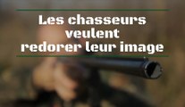 Les chasseurs veulent redorer leur image