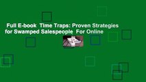 Full E-book  Time Traps: Proven Strategies for Swamped Salespeople  For Online