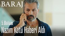 Nazım kötü haberi aldı - Baraj 5. Bölüm