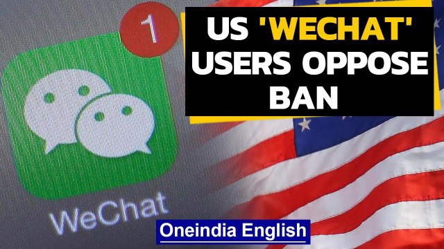 WeChat users in America are opposing the ban, why? | Oneindia News