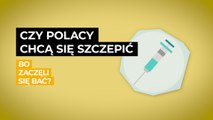 Czy Polacy chcą się szczepić, bo zaczęli się bać? #ZROZUM