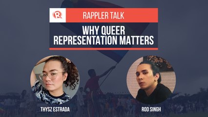 Rappler Talk: Why queer representation matters