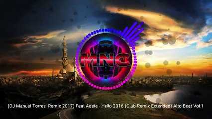 Hello Club Remix - Manuel Torres Feat Adele (Extended 2017)