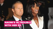 Naomi Campbell's ex-boyfriend wants his money back!