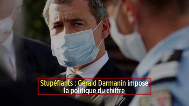 Stupéfiants : Gérald Darmanin impose la politique du chiffre
