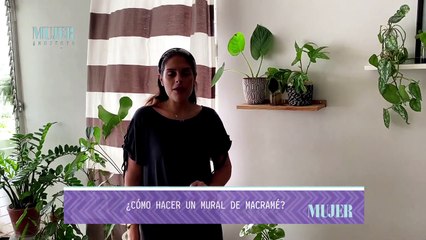 Manos a la obra | ¿Cómo hacer un mural de macrame? - Nex Panamá