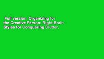 Full version  Organizing for the Creative Person: Right-Brain Styles for Conquering Clutter,