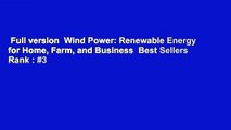 Full version  Wind Power: Renewable Energy for Home, Farm, and Business  Best Sellers Rank : #3