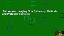 Full version  Imaging Flow Cytometry: Methods and Protocols Complete