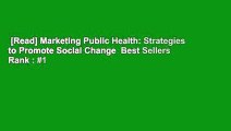 [Read] Marketing Public Health: Strategies to Promote Social Change  Best Sellers Rank : #1