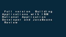 Full version  Building Applications with IBM Rational Application Developer and JavaBeans  Review