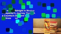 Downlaod Midnight in Mexico: A Reporter's Journey Through a Country's Descent into Darkness Free