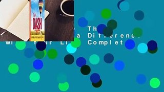 Full version  The Dash: Making a Difference with Your Life Complete