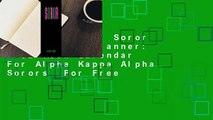 Full version  Soror 2020 Weekly Planner: A 52-Week Calendar For Alpha Kappa Alpha Sorors  For Free