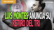 Luis Montes anunció su retiro de la Selección Mexicana