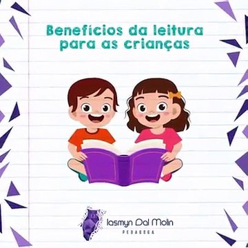 Benefícios da leitura para as crianças - Iasmyn Dal Molin Pedagoga São Luís MA