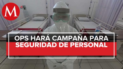 OPS alista campaña para mejorar seguridad de personal de salud que atiende covid-19