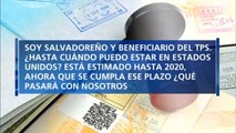 ¿Qué va pasar con los salvadoreños en Estados Unidos una vez concluya el TPS en 2020?