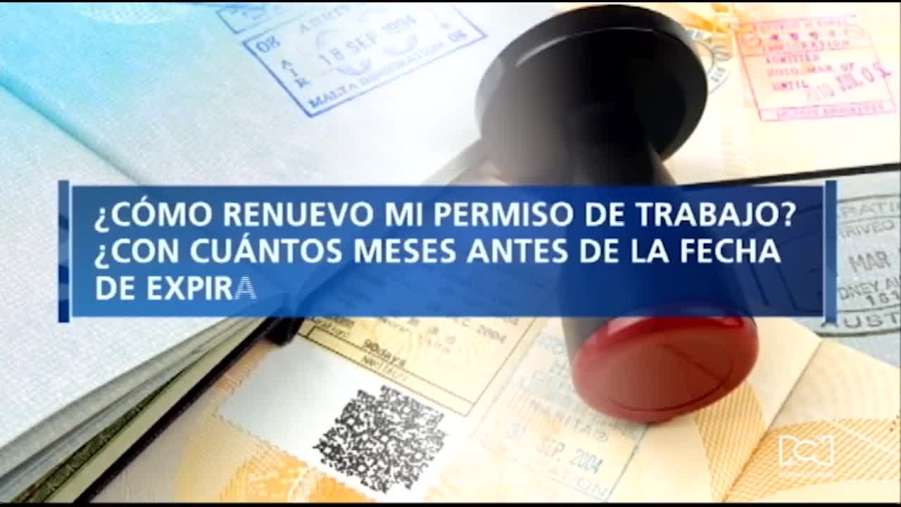 ¿Cómo se renueva el permiso de trabajo y con cuanta anticipación se debe hacer esta diligencia?