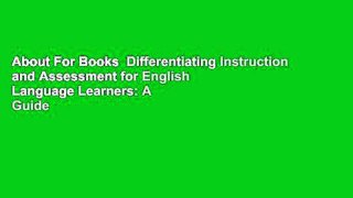 About For Books  Differentiating Instruction and Assessment for English Language Learners: A Guide