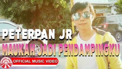 Peterpan Jr - Maukah Jadi Pendampingku [Official Music Video HD]