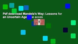 Pdf download Mandela's Way: Lessons for an Uncertain Age Free acces