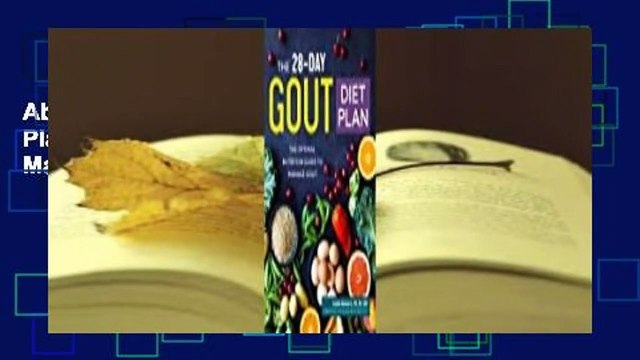About For Books The 28-Day Gout Diet Plan: The Optimal Nutrition Guide to Manage Gout For Online