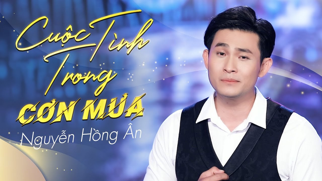 Cuộc Tình Trong Cơn Mưa - Nguyễn Hồng Ân  OFFICIAL MV