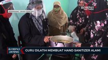 Guru Dilatih Membuat Hand Sanitizer Alami