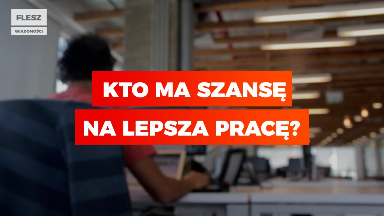 Kto ma szansę na lepszą pracę?