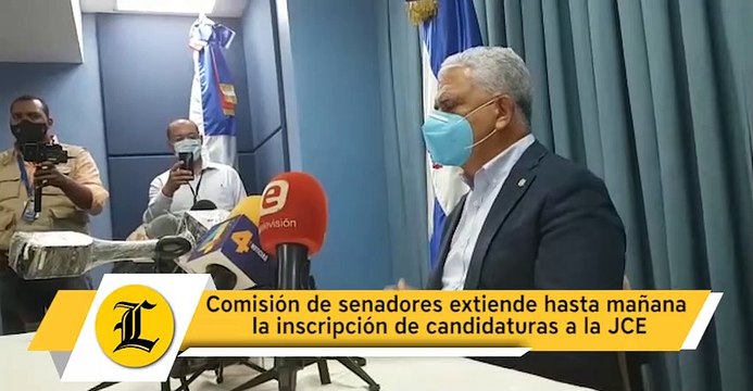Comisión de senadores extiende hasta mañana la inscripción de candidaturas a la JCE