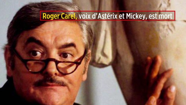 Roger Carel, voix d'Astérix et Mickey, est mort