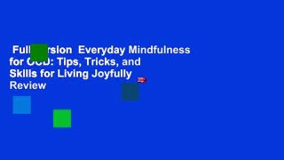 Full version  Everyday Mindfulness for OCD: Tips, Tricks, and Skills for Living Joyfully  Review