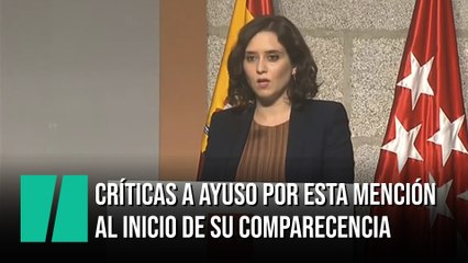 Críticas a Ayuso por esta mención al inicio de su comparecencia