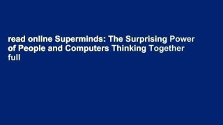 read online Superminds: The Surprising Power of People and Computers Thinking Together full