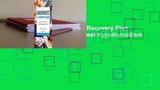 Download The Hashimoto S Recovery Plan: A Practical 4-Week Plan to Heal Hypothyroidism with