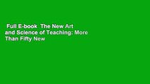Full E-book  The New Art and Science of Teaching: More Than Fifty New Instructional Strategies