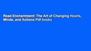 Read Enchantment: The Art of Changing Hearts, Minds, and Actions Pdf books