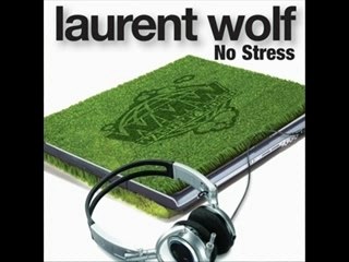 Laurent Wolf - No Stress