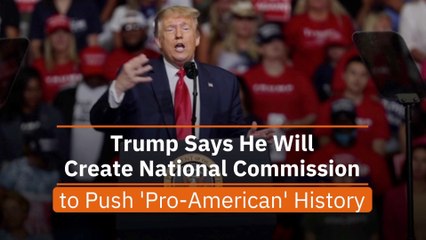 Trump Demands 'Pro-American' History