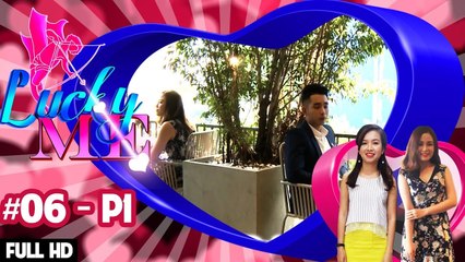 Điệu múa điêu luyện và tấm thiệp đầy ẩn ý | LUCKY ME #6 | Phần 1 