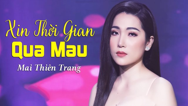 Xin Thời Gian Qua Mau - Mai Thiên Trang (Thần Tượng Bolero 2019) Official MV