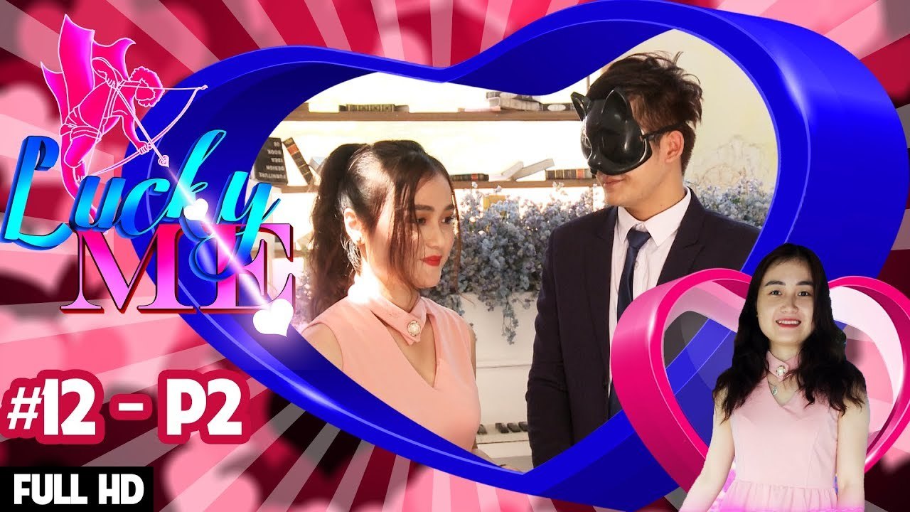 Cô giáo dạy anh văn dễ thương chinh phục doanh nhân tự do Trung Đức | LUCKY ME #12 | Phần 2 