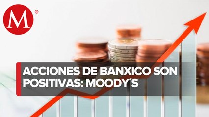Positivo que Banxico extienda medidas de liquidez: Moody's
