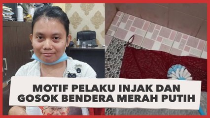 Ternyata Ini Alasan Pelaku Injak dan Gosok Bendera Merah Putih Pakai Sikat WC