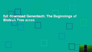 full download Genentech: The Beginnings of Biotech Free acces