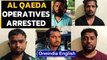 Al Qaeda operatives arrested from #Kerala & #WestBengal | Oneindia News