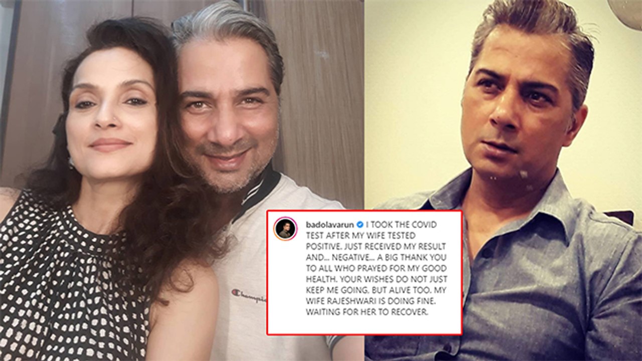 Varun Badola Tests COVID Negative After Wife Rajeshwari Tested Positive
